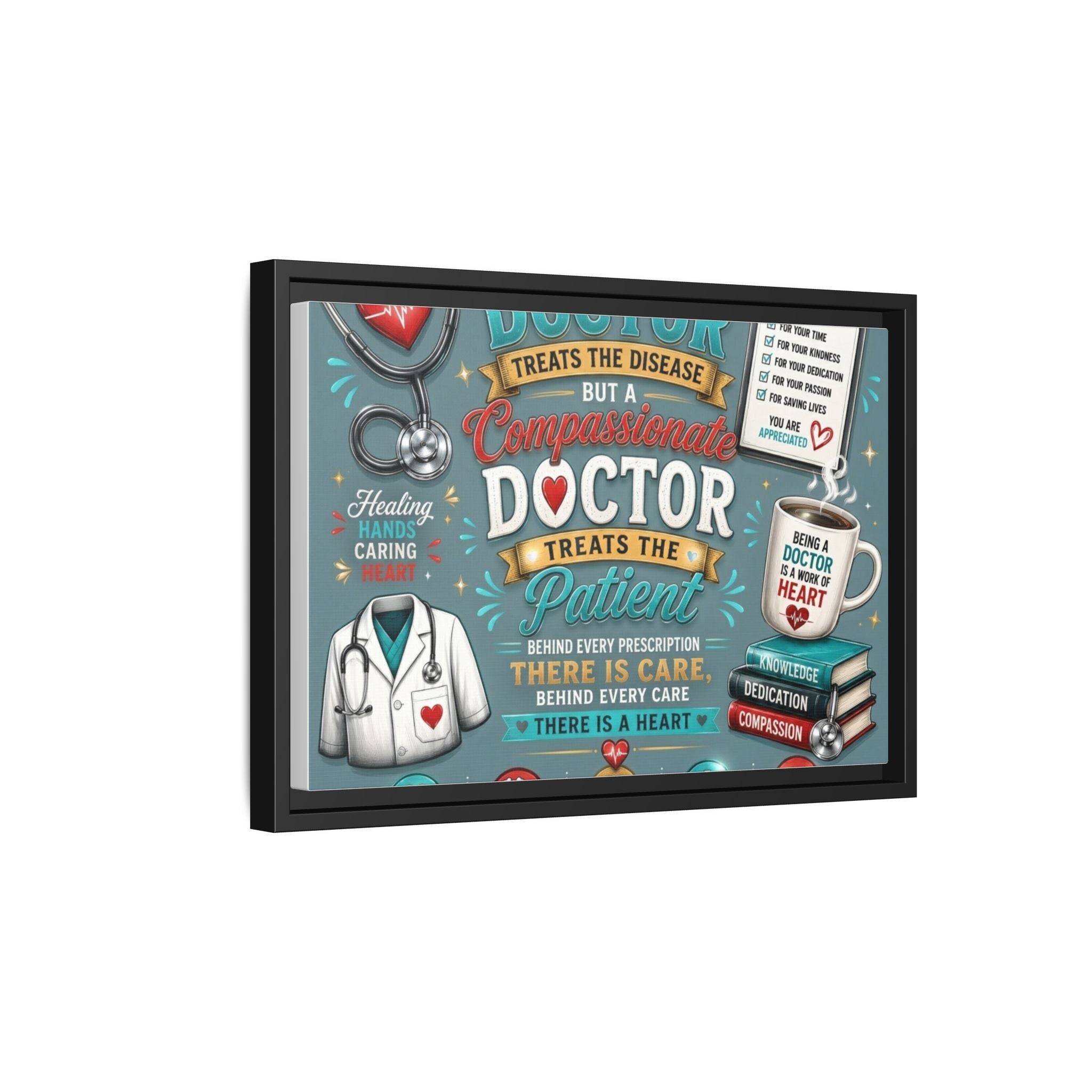 Framed Canvas Print — 'A Great Doctor Treats the Patient' Medical Tribute Wall Art