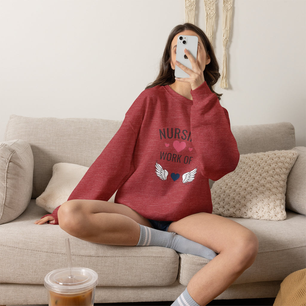 Nursing Work of Heart Crewneck Sweatshirt — Nurse Appreciation Pullover