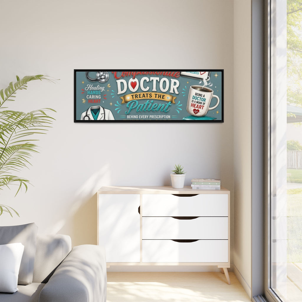 Framed Canvas Print — 'A Great Doctor Treats the Patient' Medical Tribute Wall Art