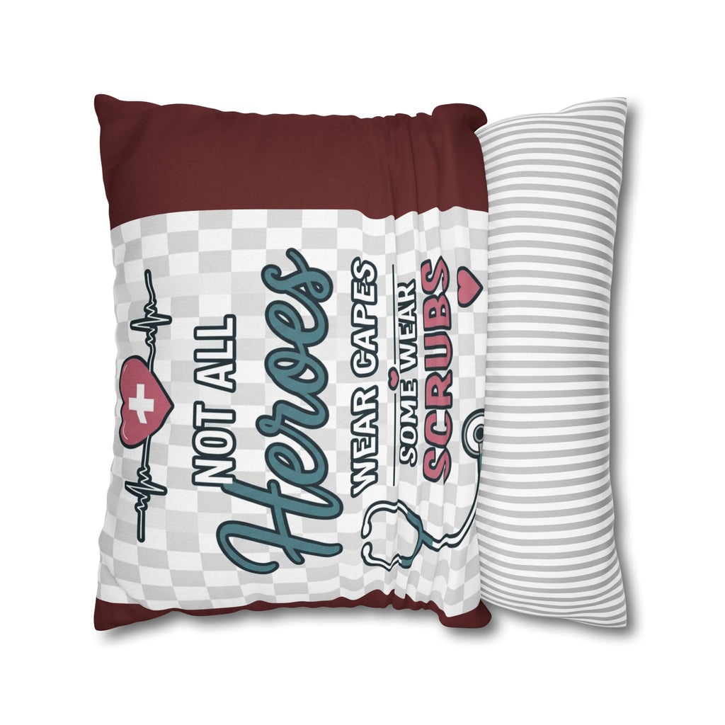 Nurse Appreciation Pillow - "Not All Heroes Wear Capes, Some Wear Scrubs" Square Throw Pillow