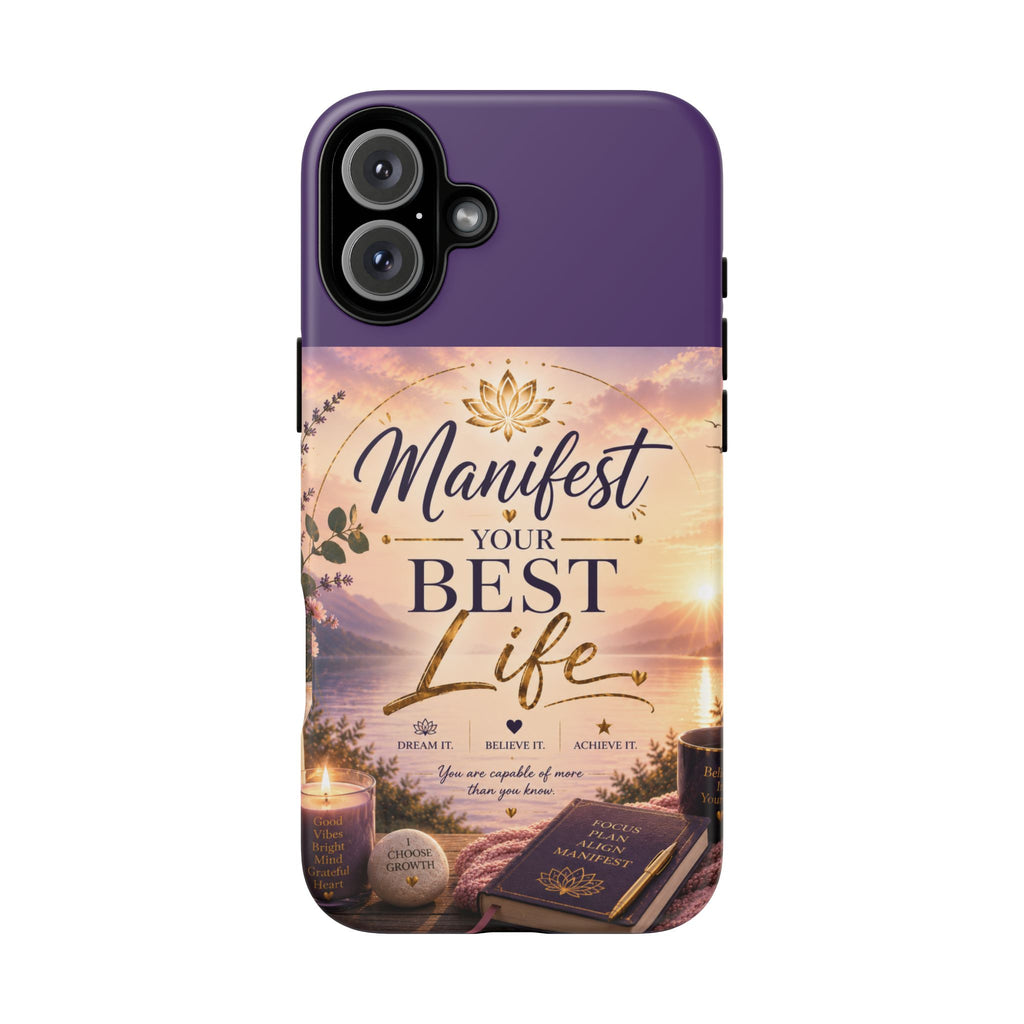 Manifest Your Best Life Phone Case — Inspirational Spiritual Protective Cover