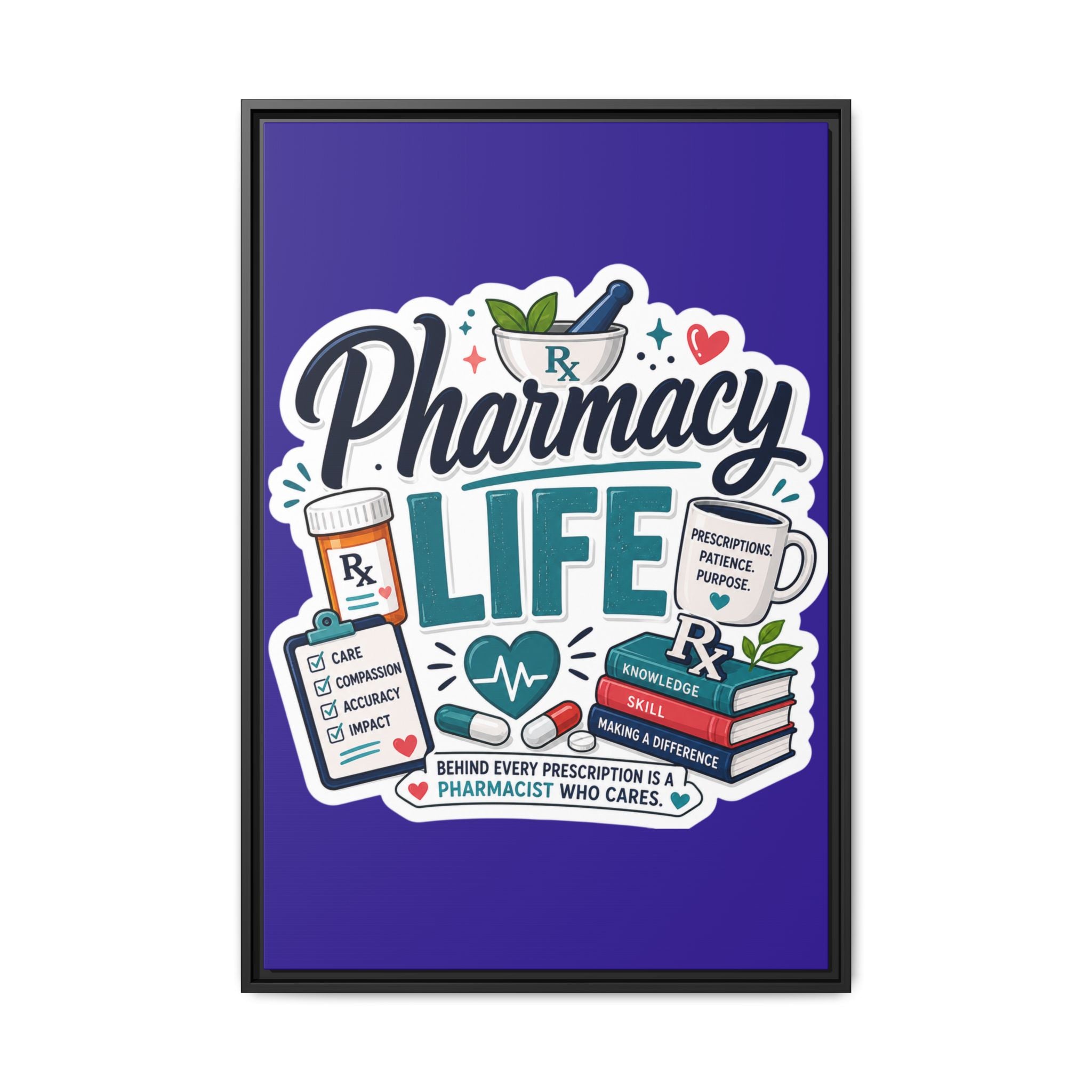 Pharmacy Life Matte Canvas Print (Framed)