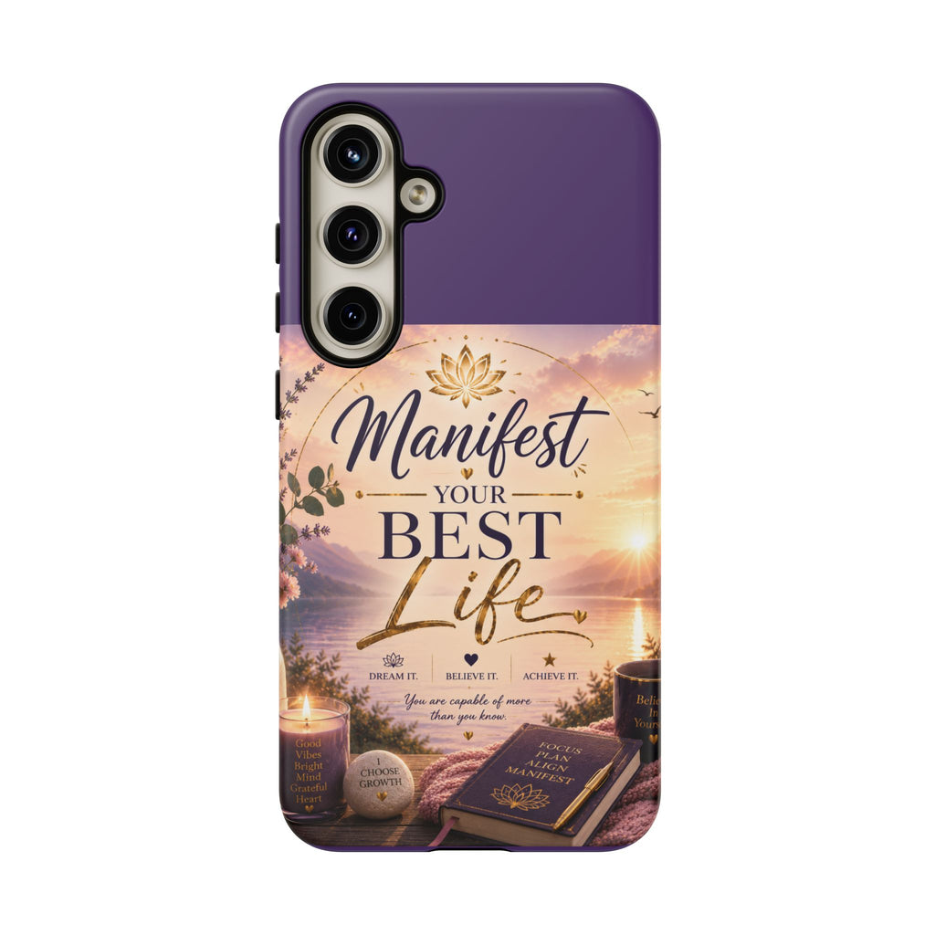 Manifest Your Best Life Phone Case — Inspirational Spiritual Protective Cover