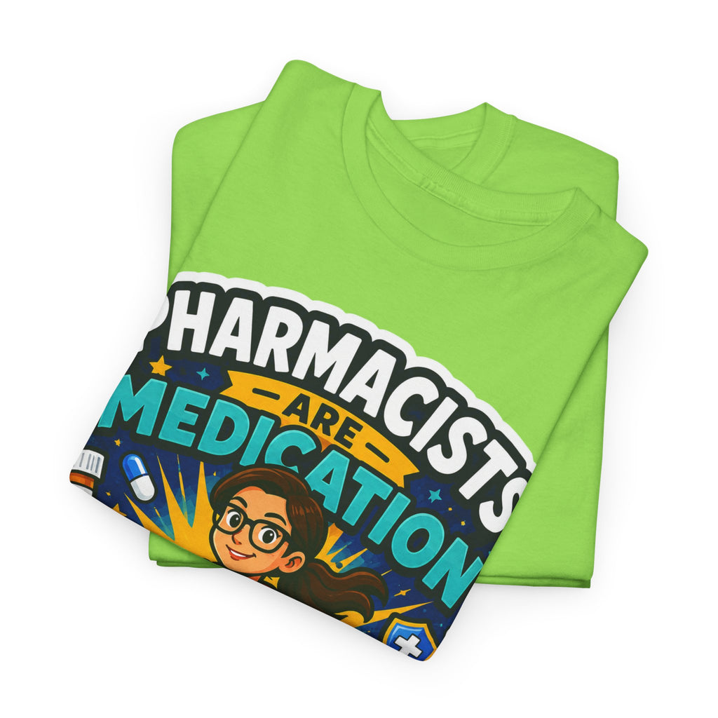 Pharmacists Are Medication Superheroes T-Shirt