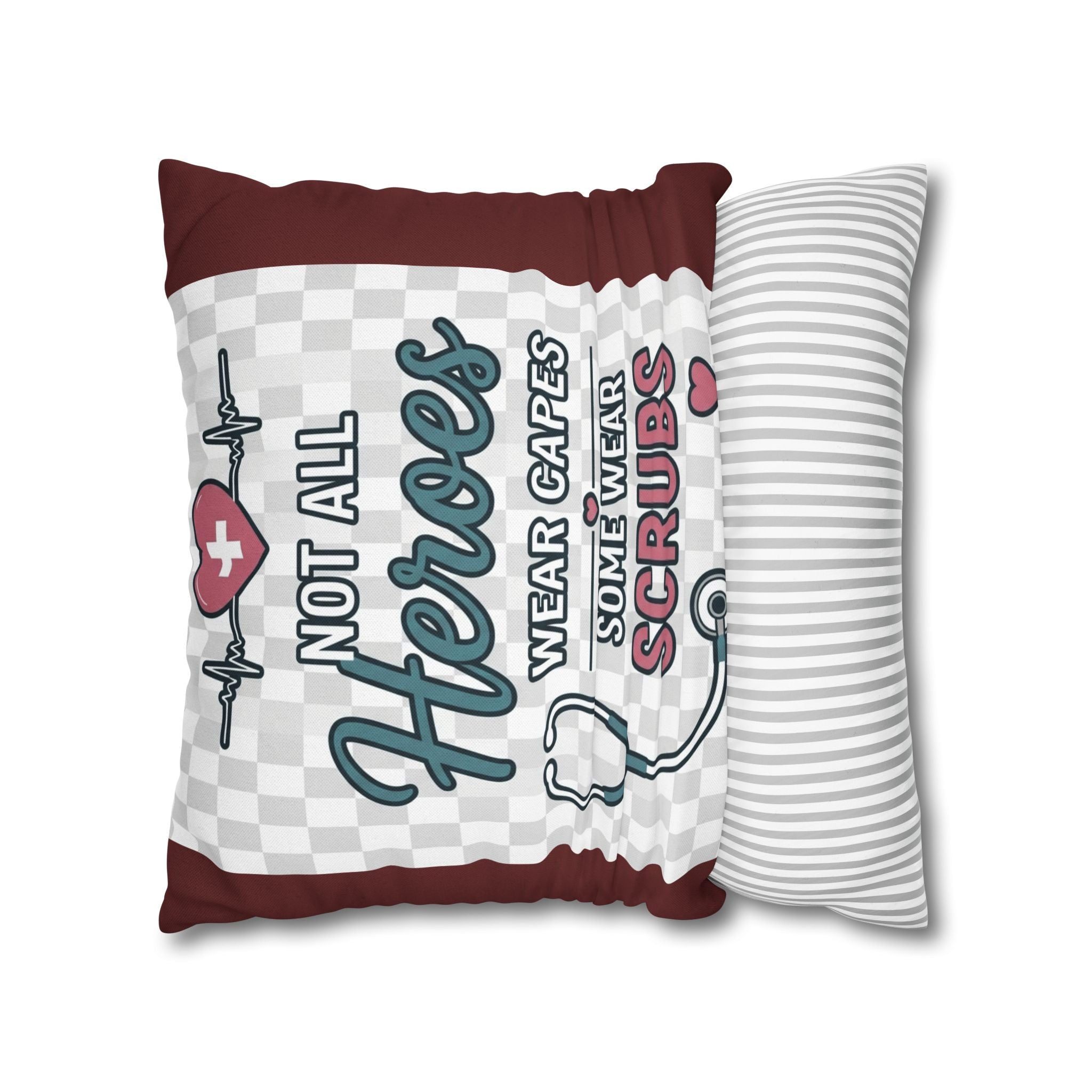 Nurse Appreciation Pillow - "Not All Heroes Wear Capes, Some Wear Scrubs" Square Throw Pillow