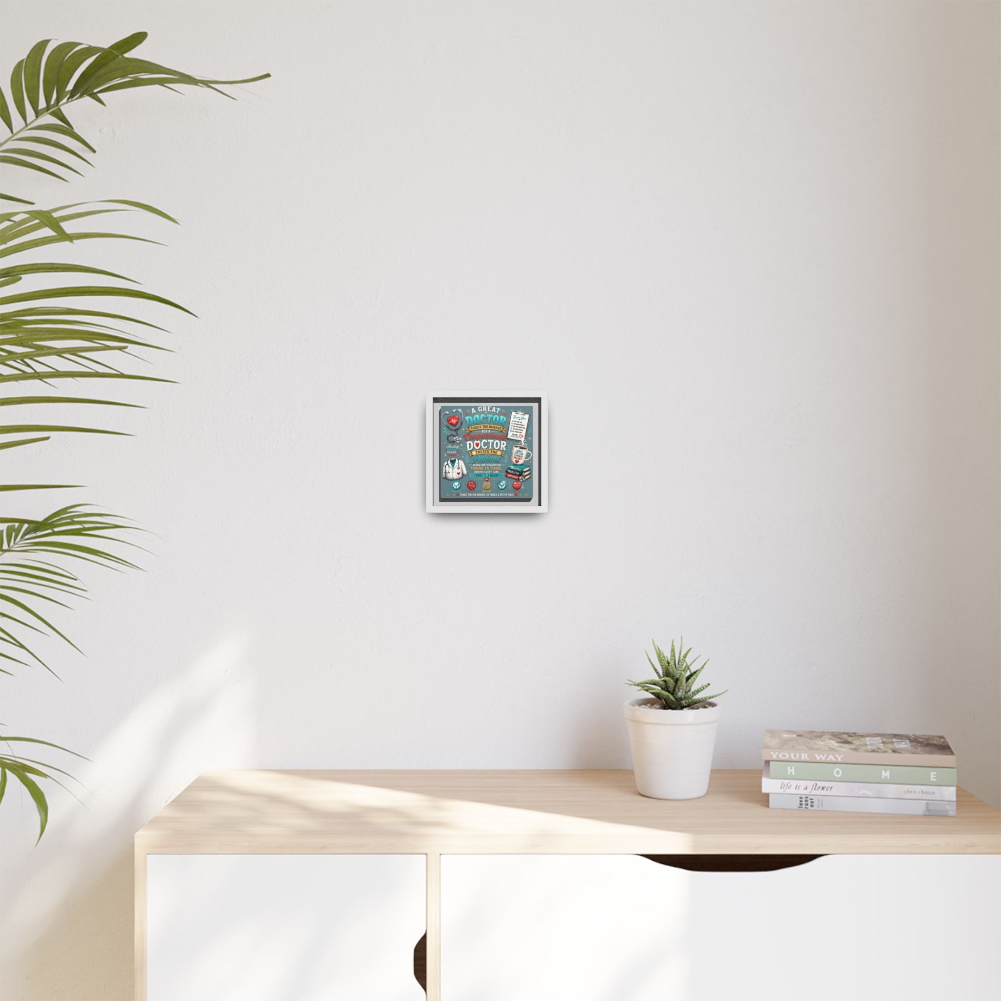 Framed Canvas Print — 'A Great Doctor Treats the Patient' Medical Tribute Wall Art