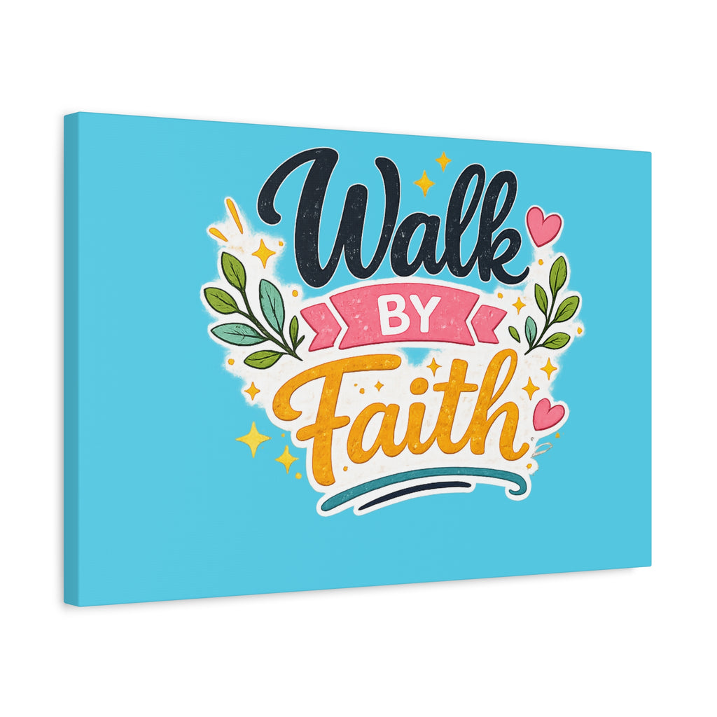 Walk By Faith Canvas