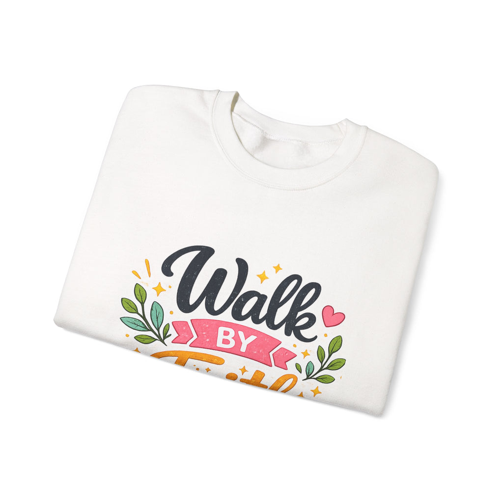 Walk By Faith Crewneck Sweatshirt — Inspirational Christian Pullover