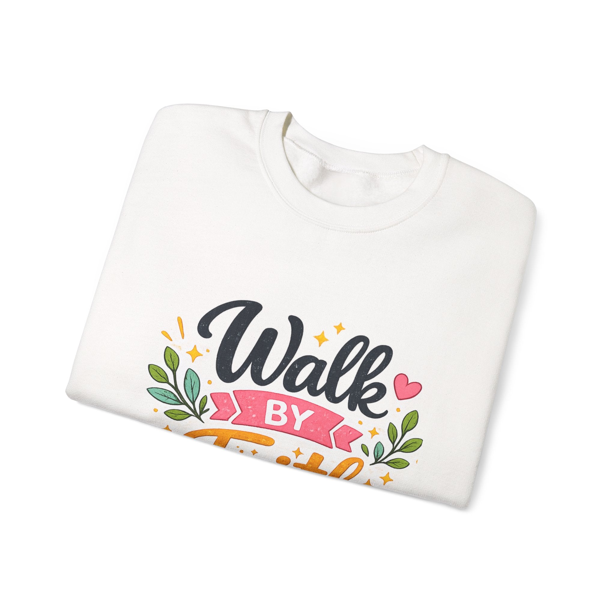 Walk By Faith Crewneck Sweatshirt — Inspirational Christian Pullover