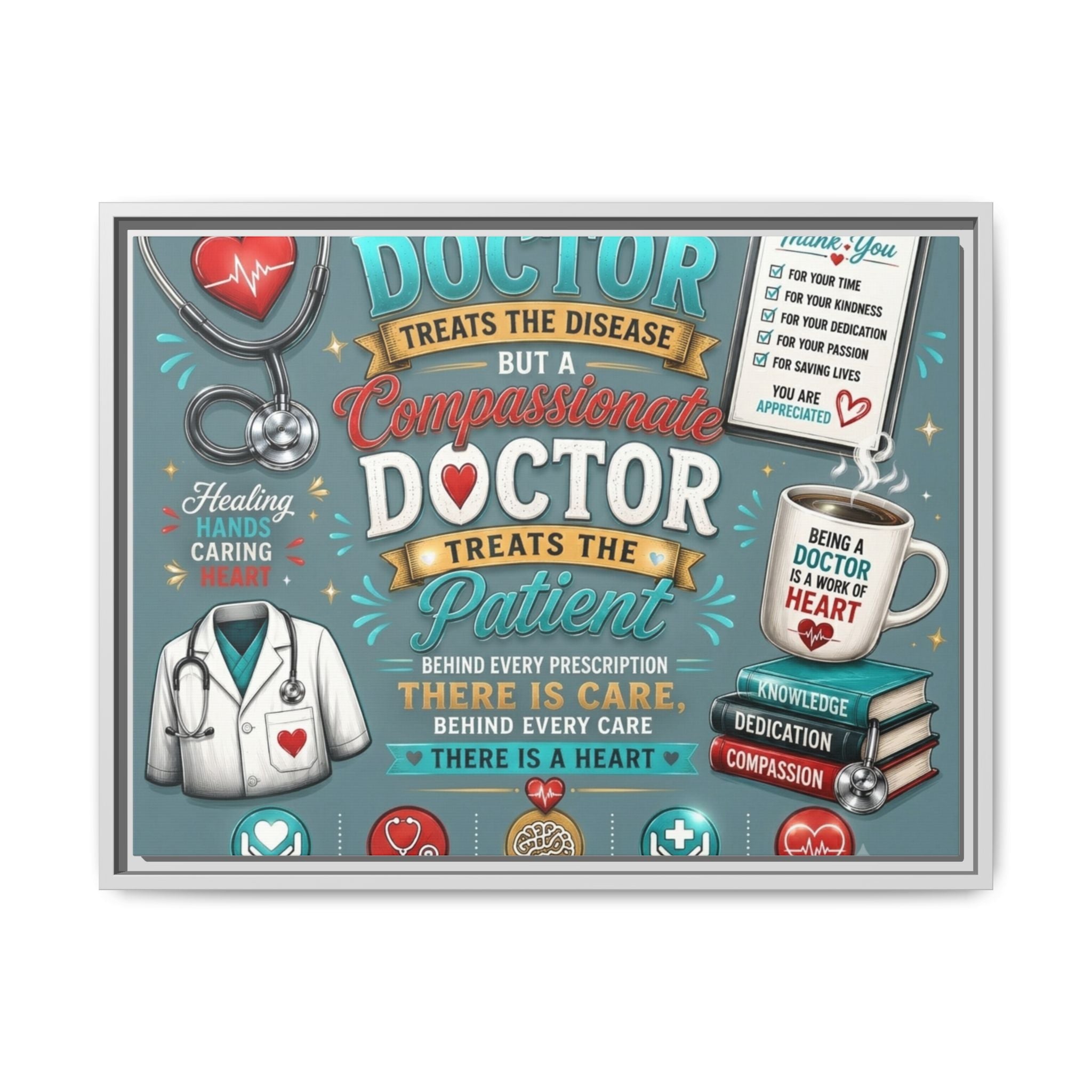 Framed Canvas Print — 'A Great Doctor Treats the Patient' Medical Tribute Wall Art