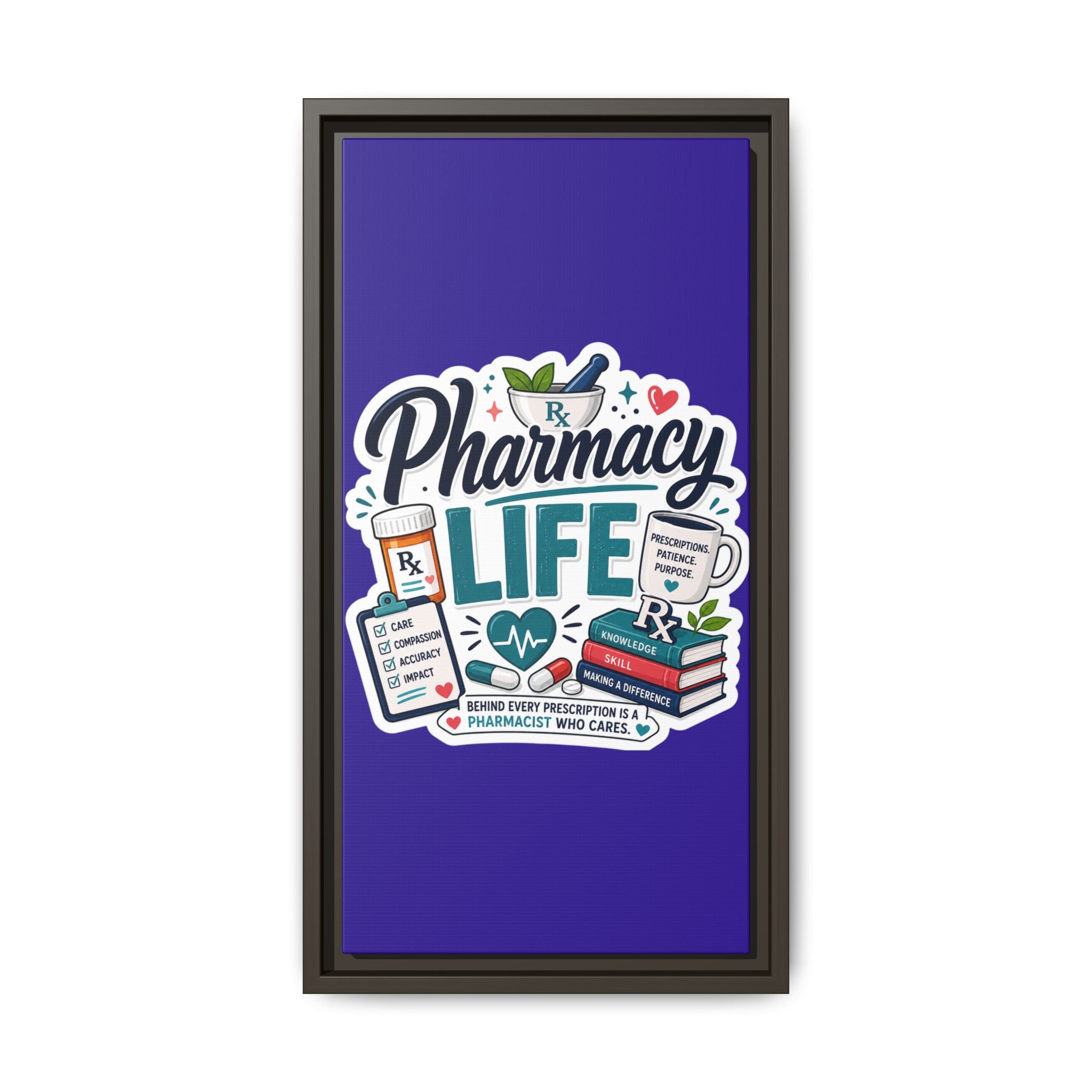 Pharmacy Life Matte Canvas Print (Framed)