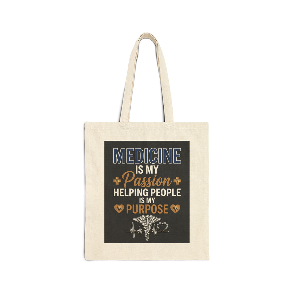 Medicine Is My Passion Tote Bag — Nurse & Medical Student Canvas Gift