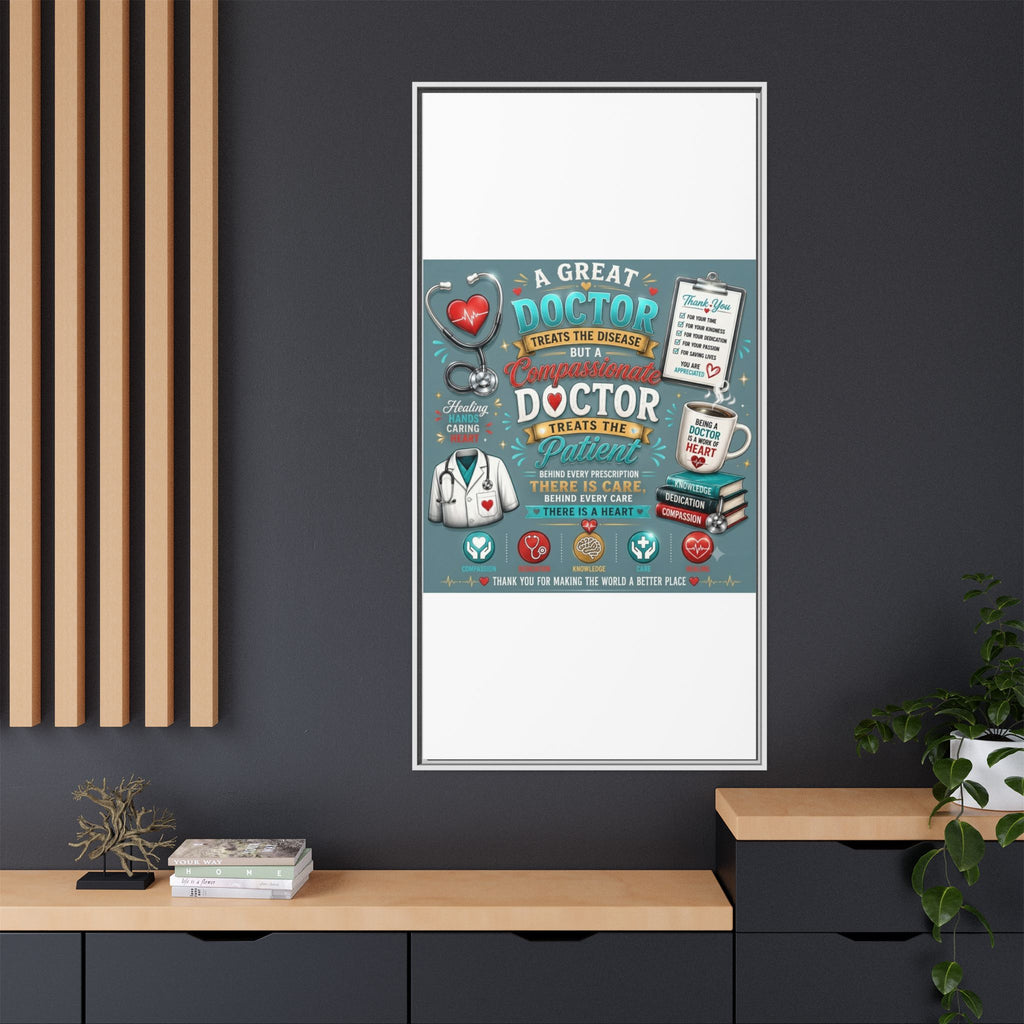 Framed Canvas Print — 'A Great Doctor Treats the Patient' Medical Tribute Wall Art