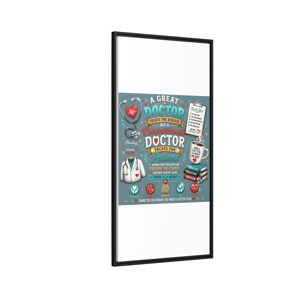 Framed Canvas Print — 'A Great Doctor Treats the Patient' Medical Tribute Wall Art