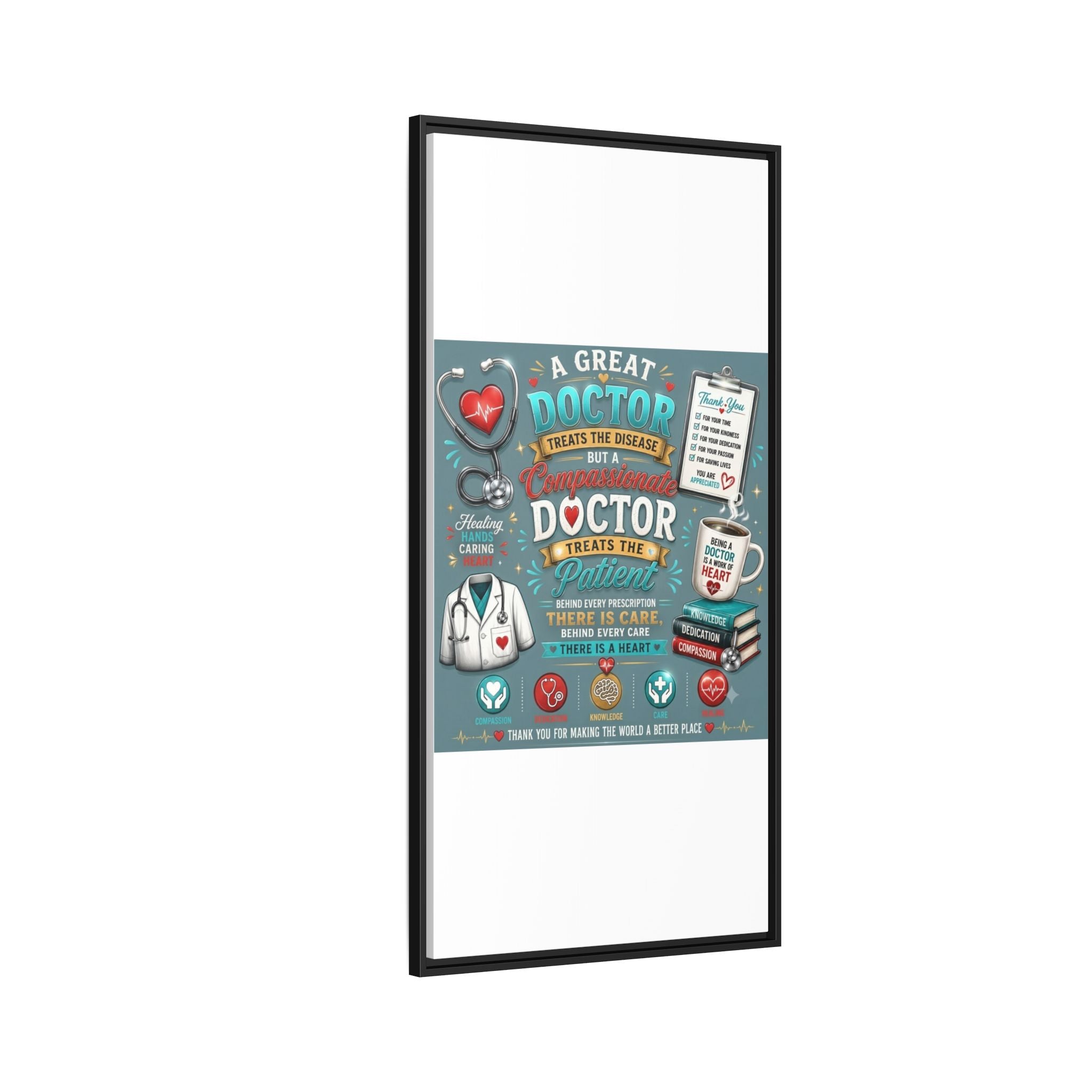 Framed Canvas Print — 'A Great Doctor Treats the Patient' Medical Tribute Wall Art