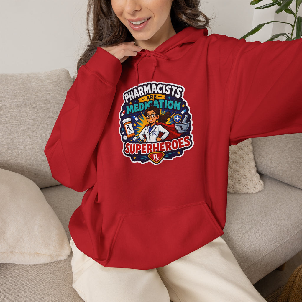Pharmacists Are Superheroes Hoodie — "Pharmacists Medication Superheroes" Graphic Hooded Sweatshirt