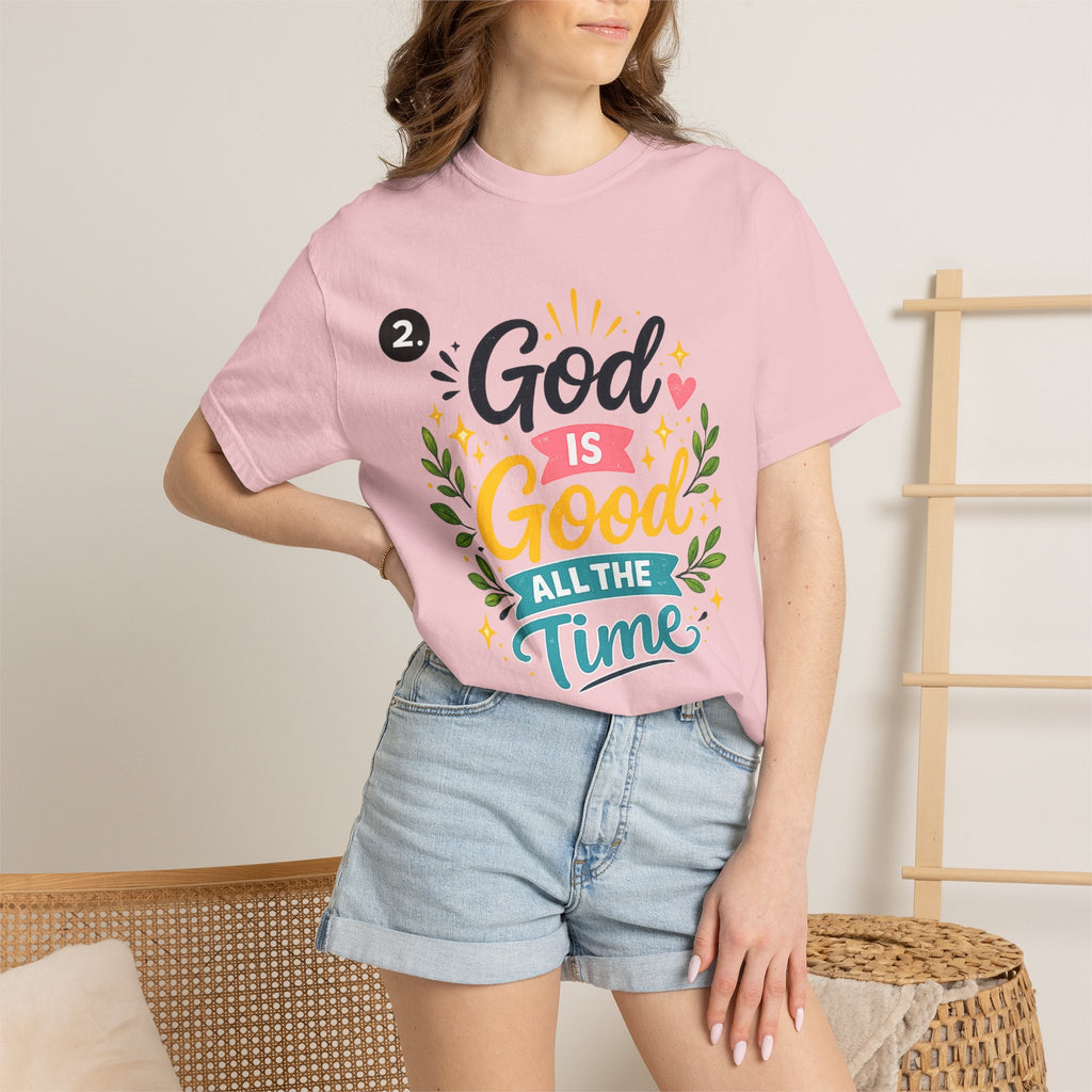 God Is Good All The Time T-Shirt
