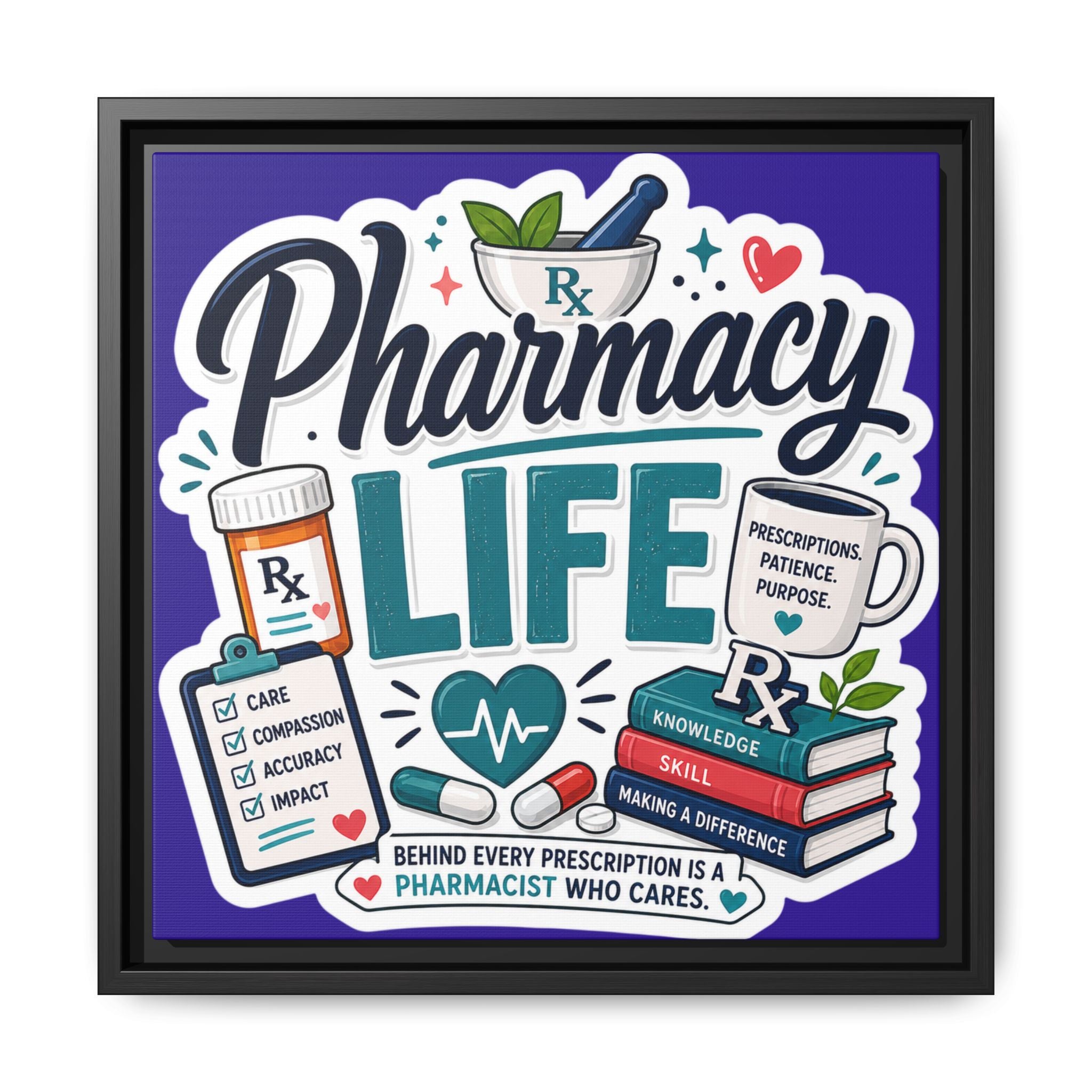 Pharmacy Life Matte Canvas Print (Framed)
