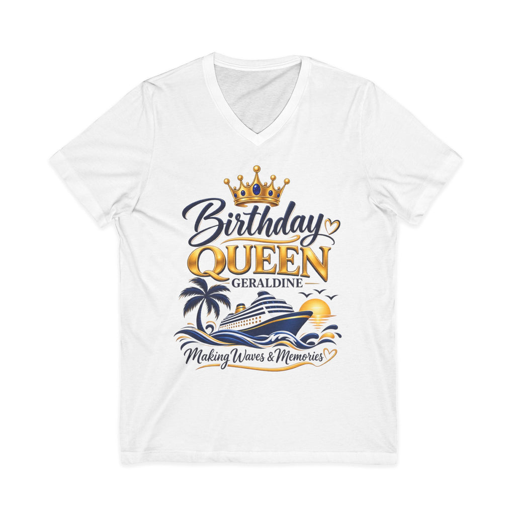 Birthday Queen Cruise V-Neck Tee — Personalized 'Geraldine' Celebration Shirt