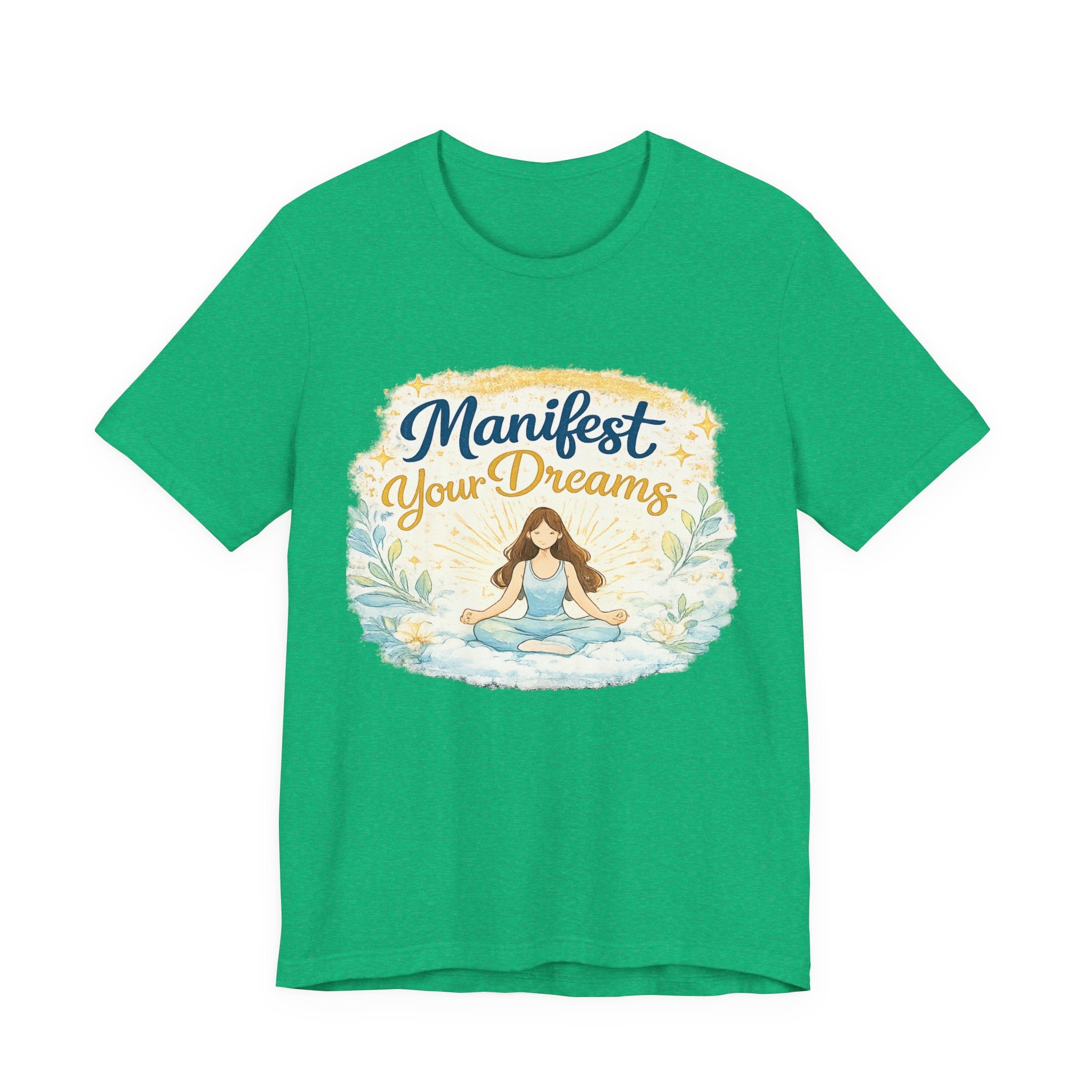 Manifest Your Dreams Tee — Meditation Yoga Inspirational T‑Shirt