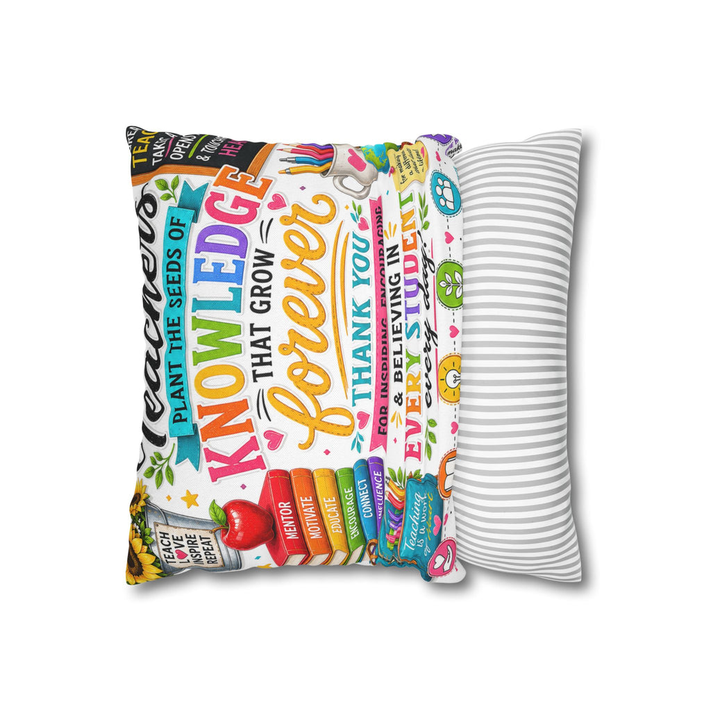 Teacher Appreciation Pillow — "Plant the Seeds of Knowledge That Grow Forever" Decorative Square Pillowcase