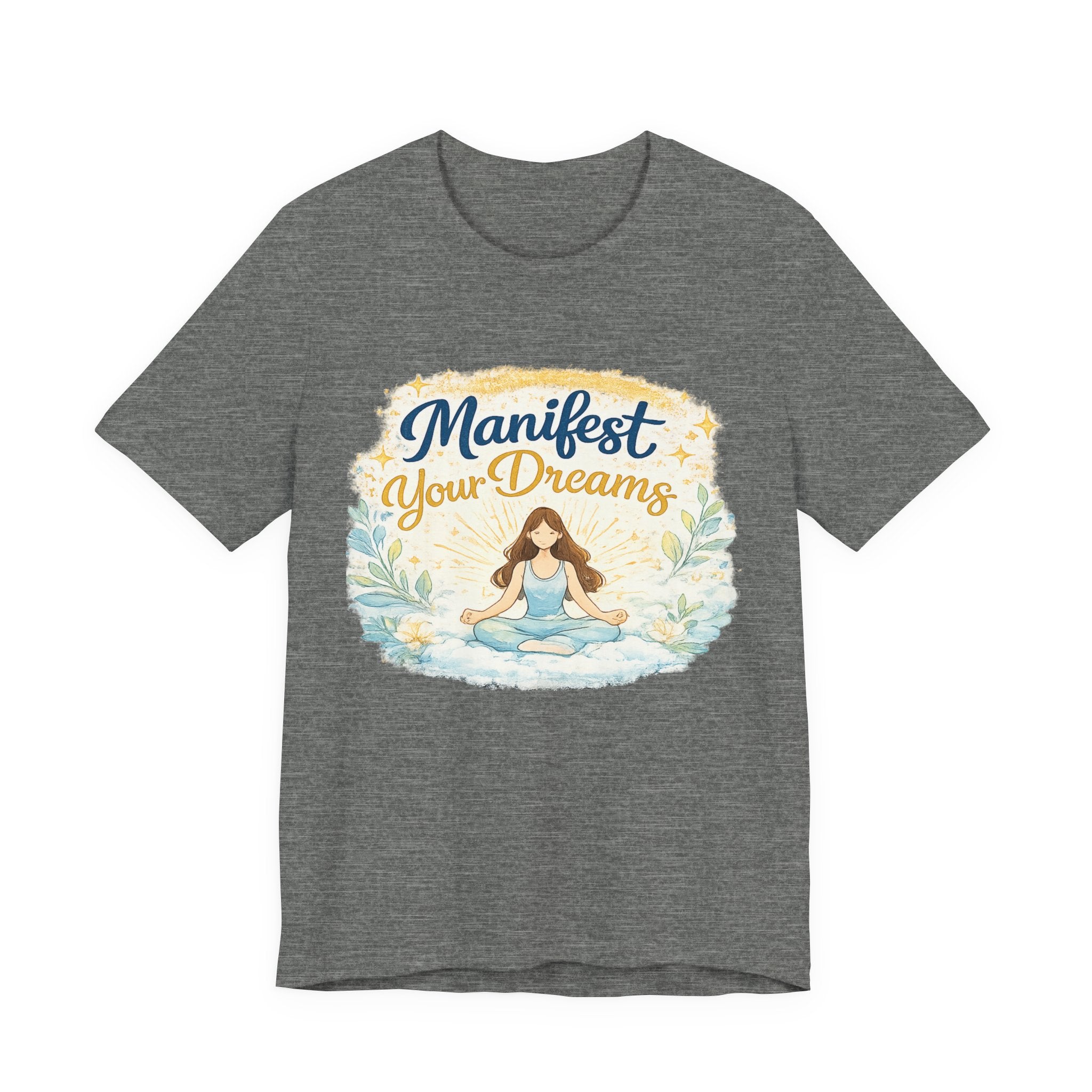Manifest Your Dreams Tee — Meditation Yoga Inspirational T‑Shirt