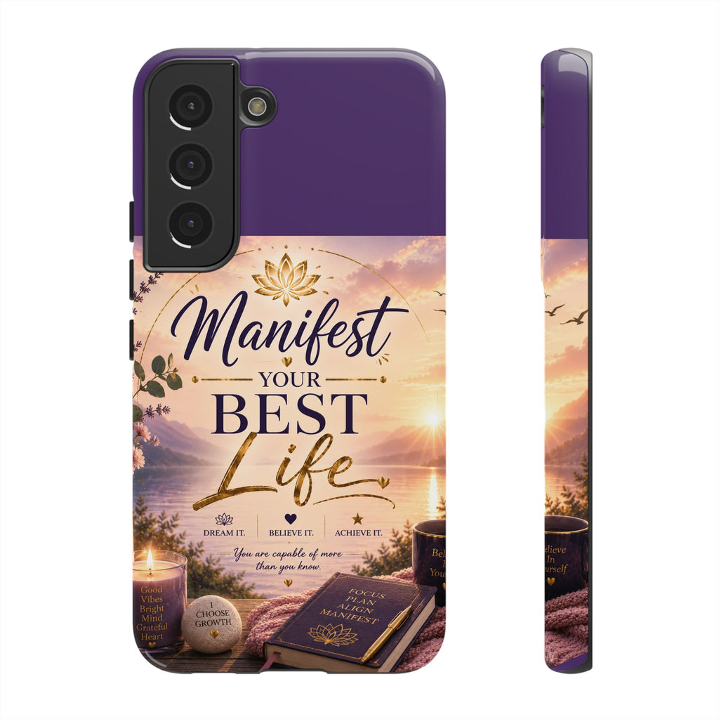 Manifest Your Best Life Phone Case — Inspirational Spiritual Protective Cover