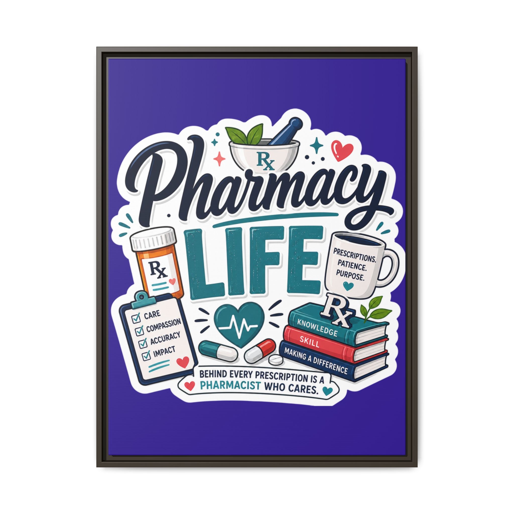 Pharmacy Life Matte Canvas Print (Framed)