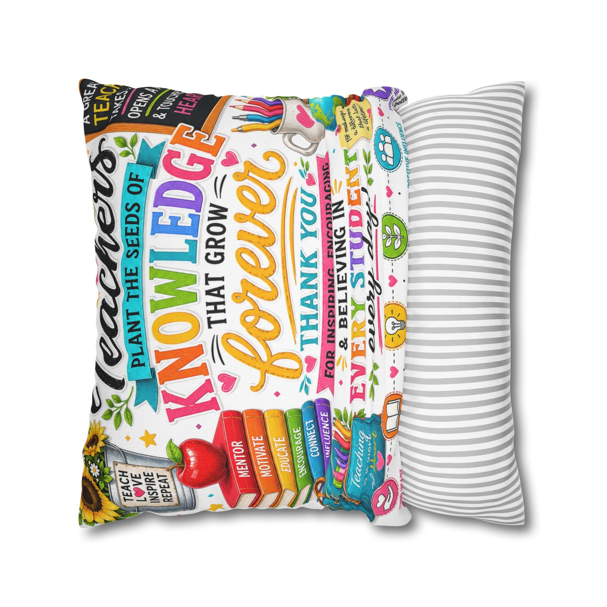 Teacher Appreciation Pillow — "Plant the Seeds of Knowledge That Grow Forever" Decorative Square Pillowcase