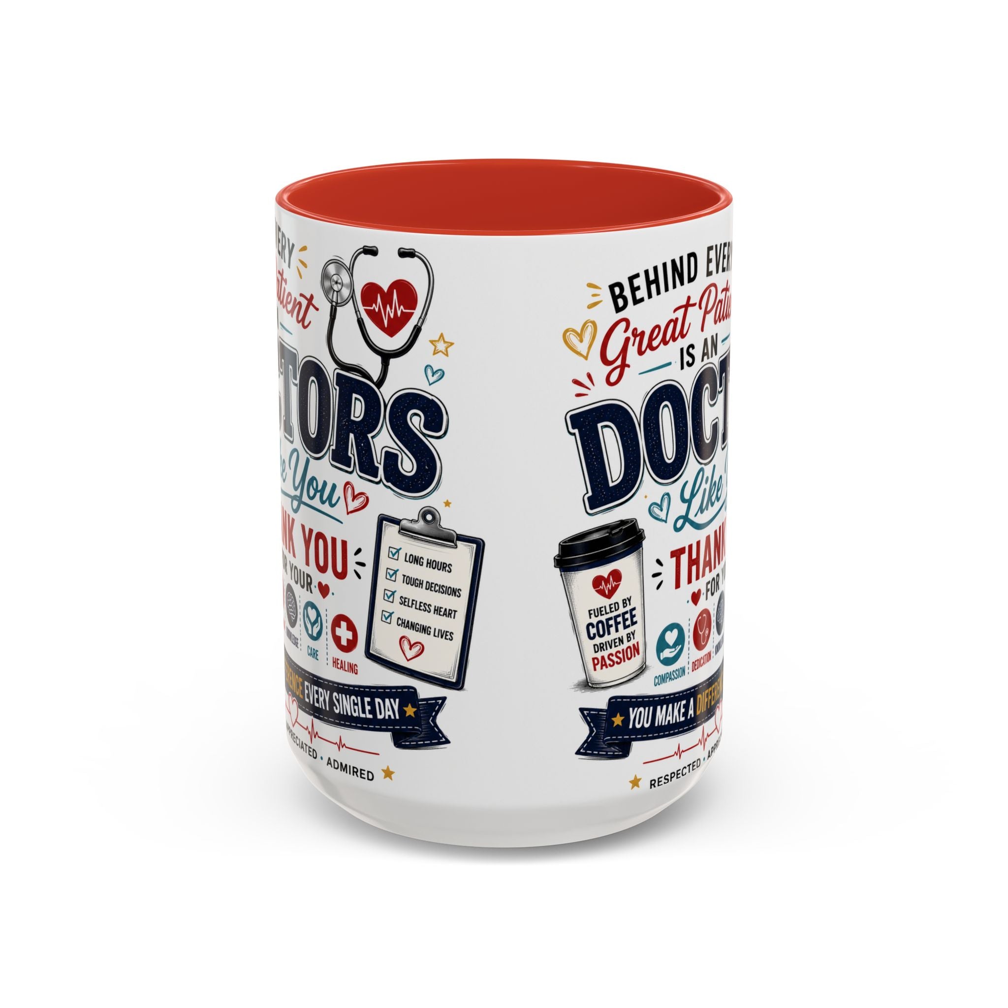 Doctor Appreciation Coffee Mug — "Behind Every Great Patient Is A Doctor Like You"