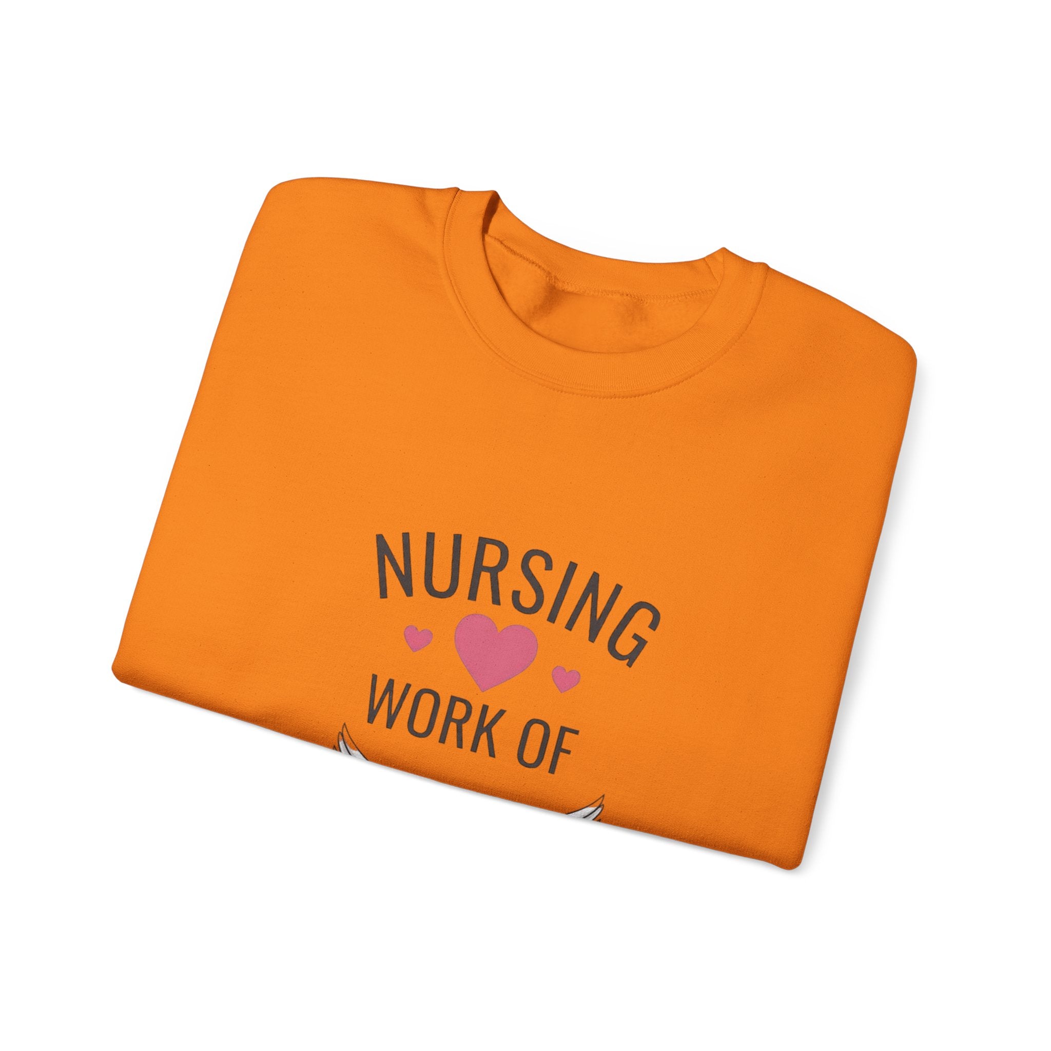 Nursing Work of Heart Crewneck Sweatshirt — Nurse Appreciation Pullover