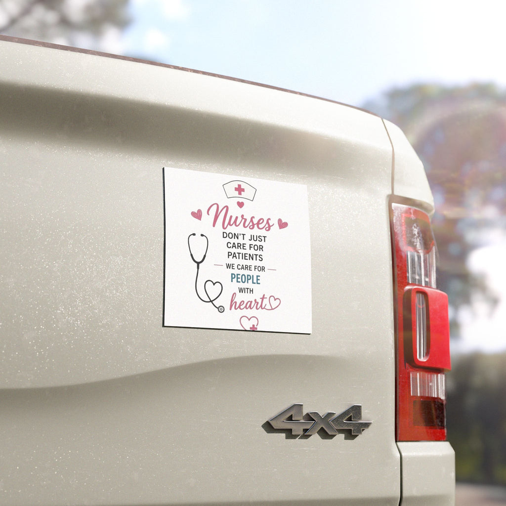 Nurses Car Magnet — "Nurses Don't Just Care for Patients, We Care for People with Heart"