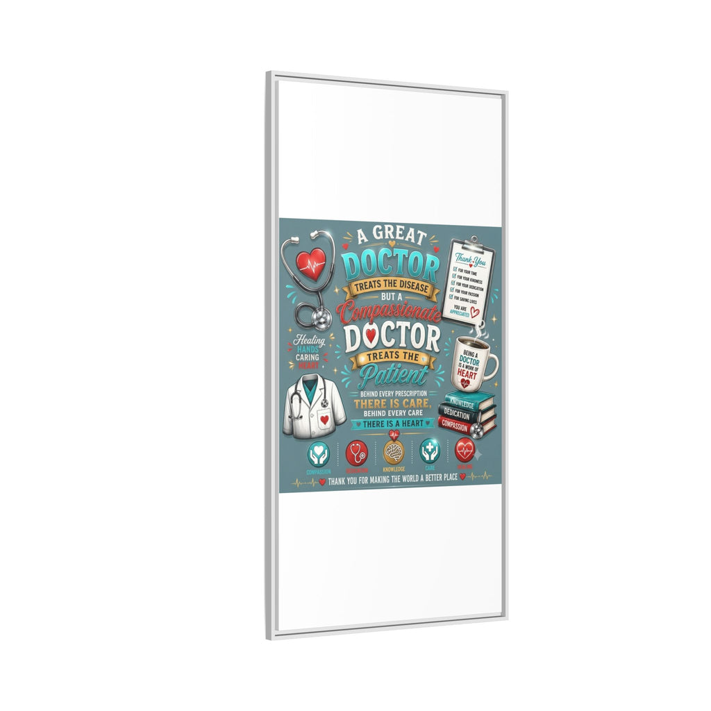 Framed Canvas Print — 'A Great Doctor Treats the Patient' Medical Tribute Wall Art
