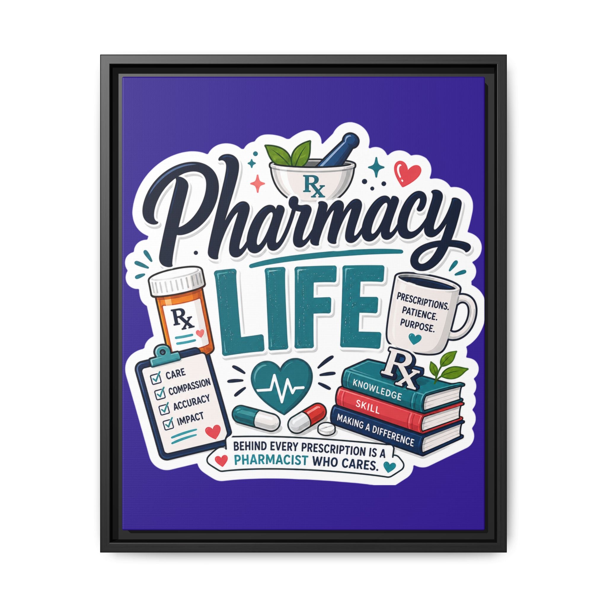 Pharmacy Life Matte Canvas Print (Framed)