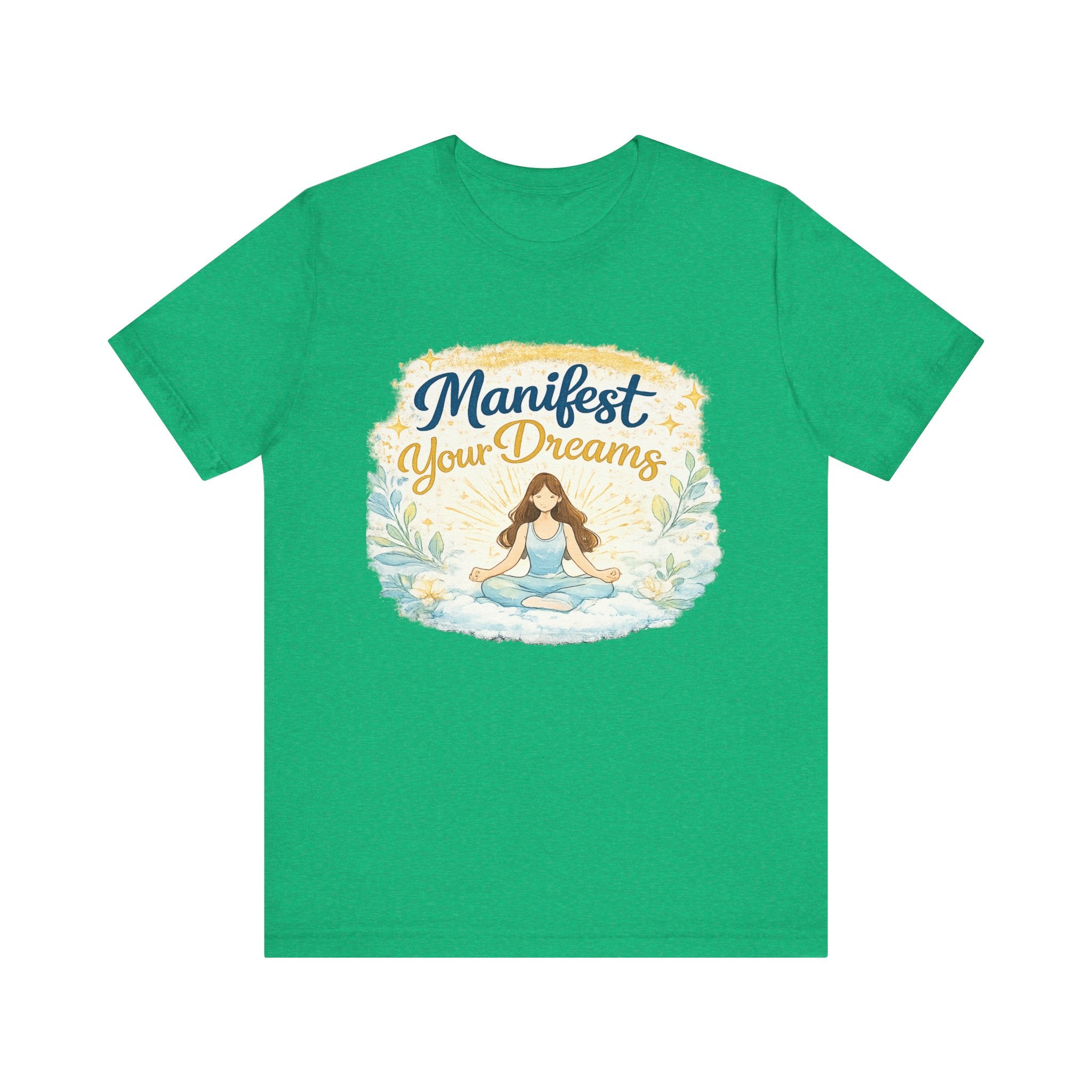 Manifest Your Dreams Tee — Meditation Yoga Inspirational T‑Shirt