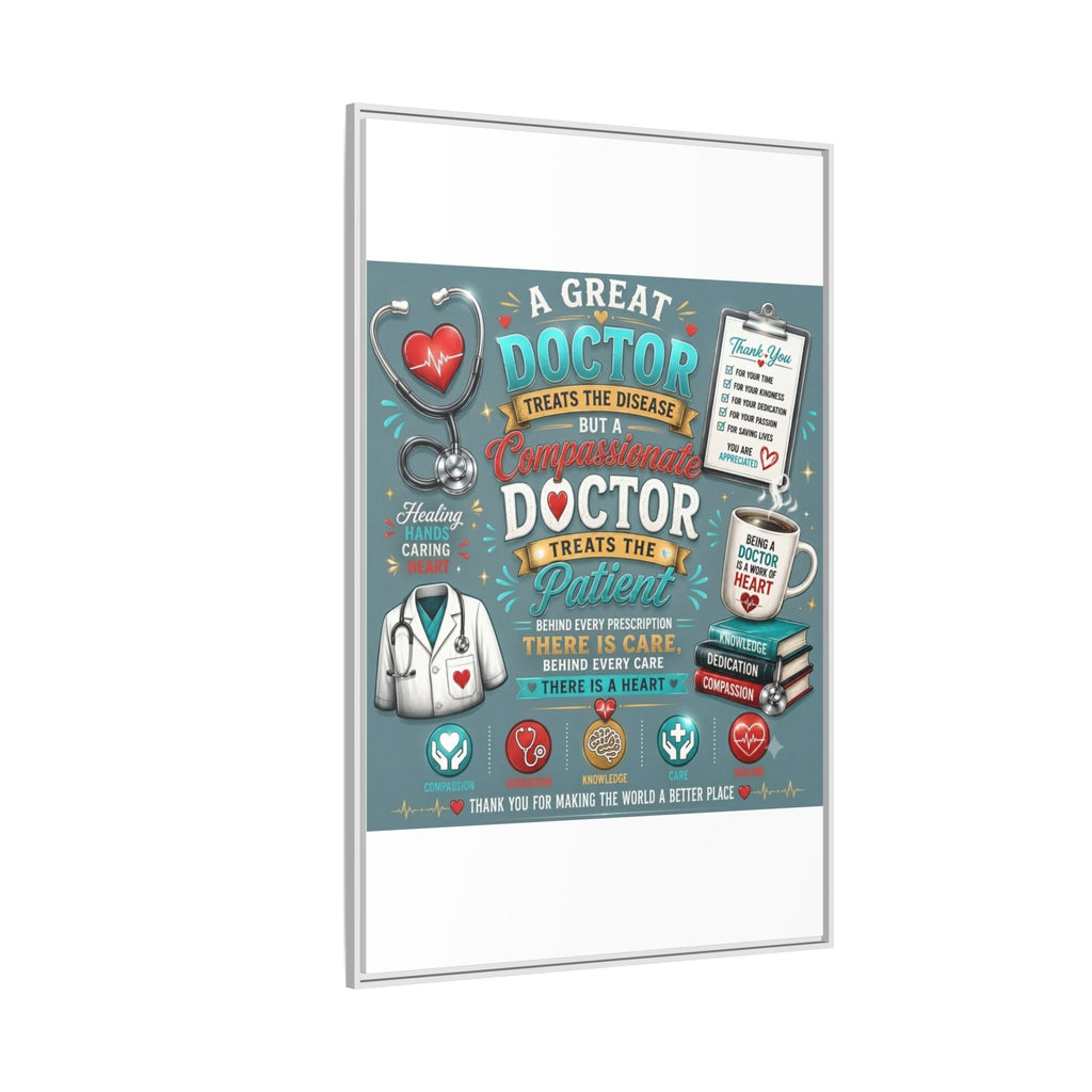 Framed Canvas Print — 'A Great Doctor Treats the Patient' Medical Tribute Wall Art