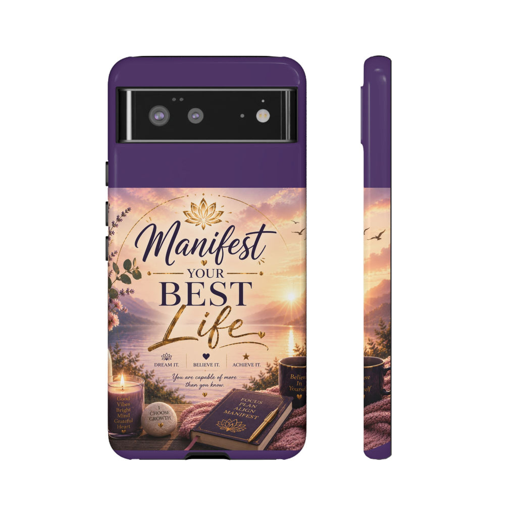Manifest Your Best Life Phone Case — Inspirational Spiritual Protective Cover