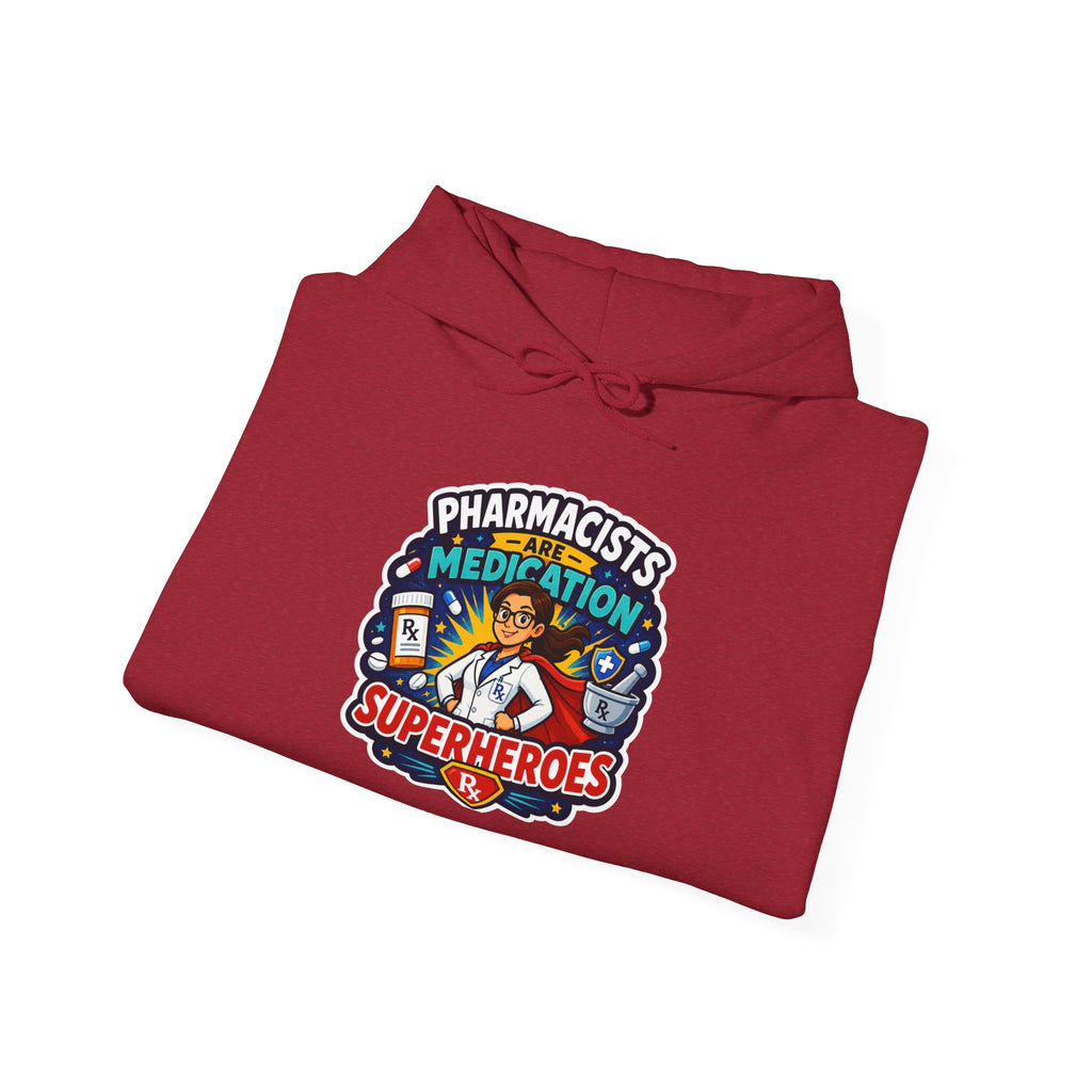 Pharmacists Are Superheroes Hoodie — "Pharmacists Medication Superheroes" Graphic Hooded Sweatshirt