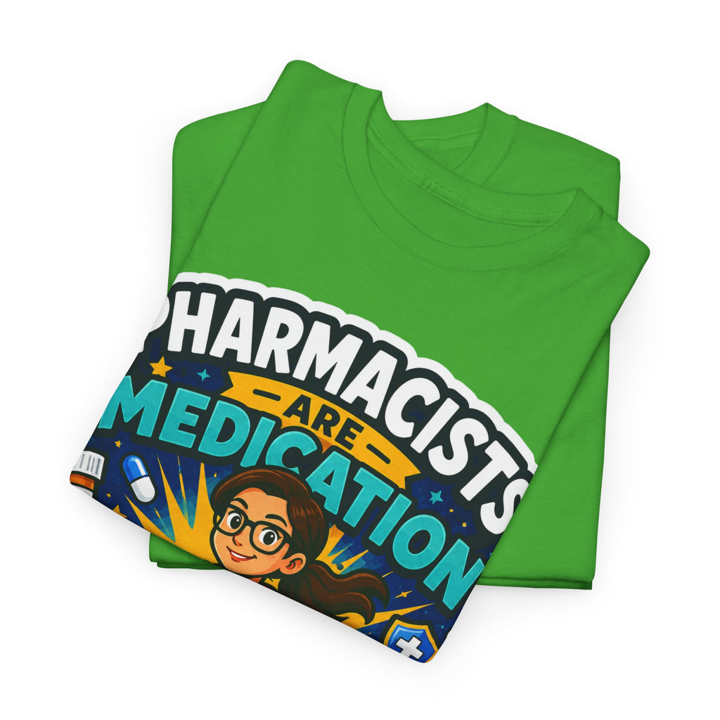 Pharmacists Are Medication Superheroes T-Shirt