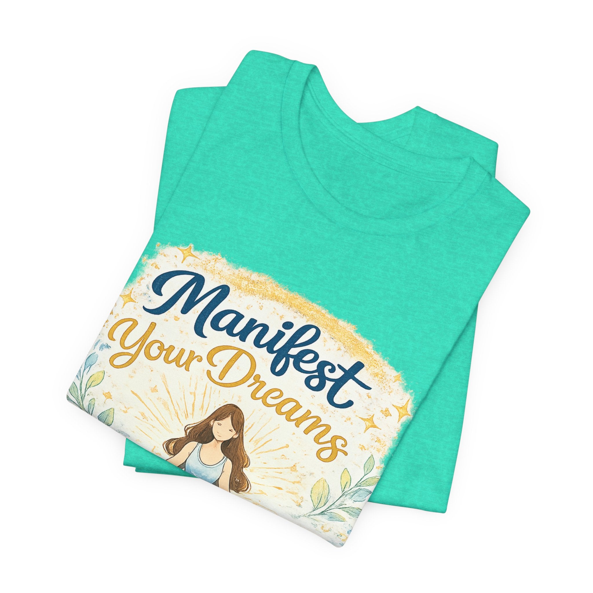 Manifest Your Dreams Tee — Meditation Yoga Inspirational T‑Shirt