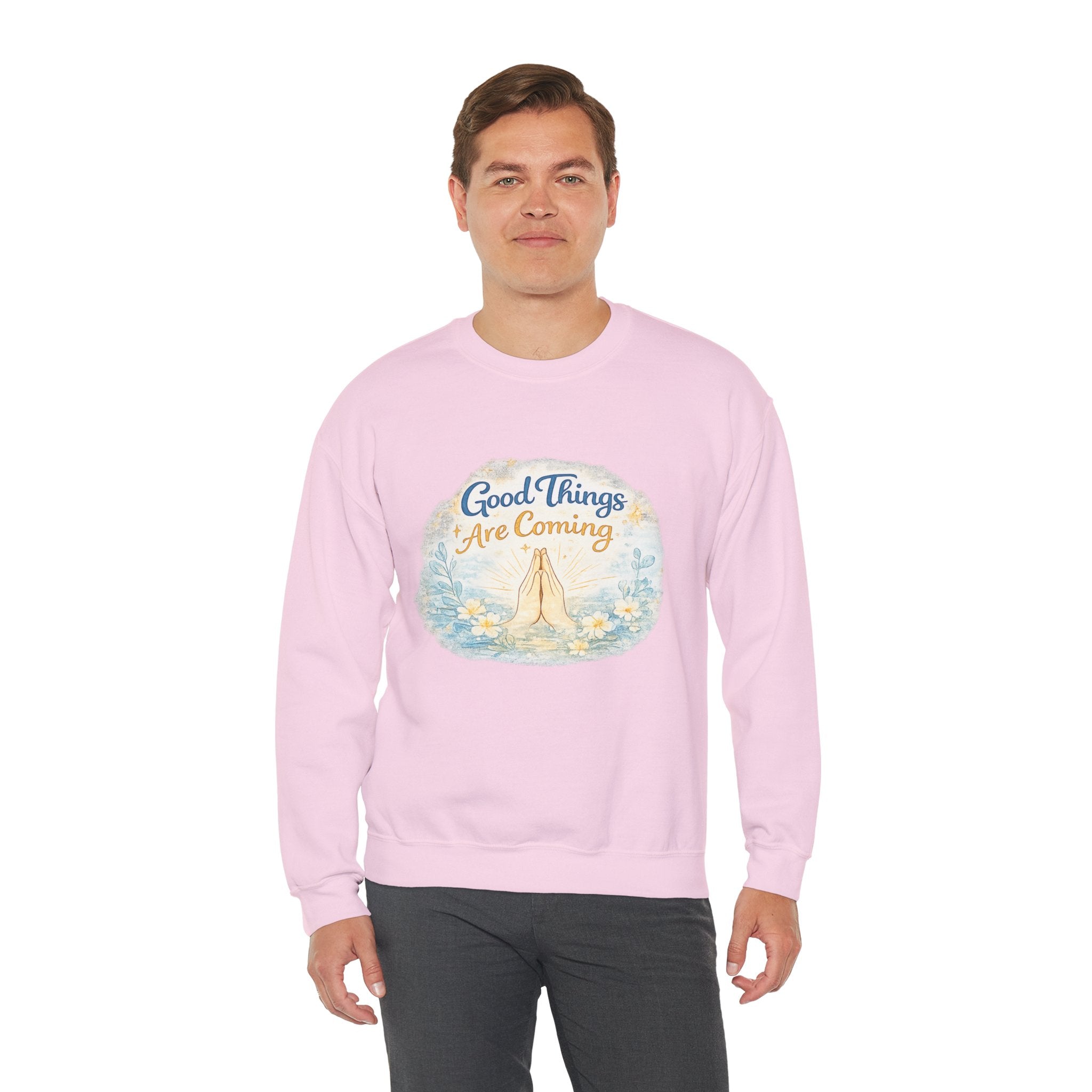 Crewneck Sweatshirt — "Good Things Are Coming" Praying Hands Inspirational Pullover