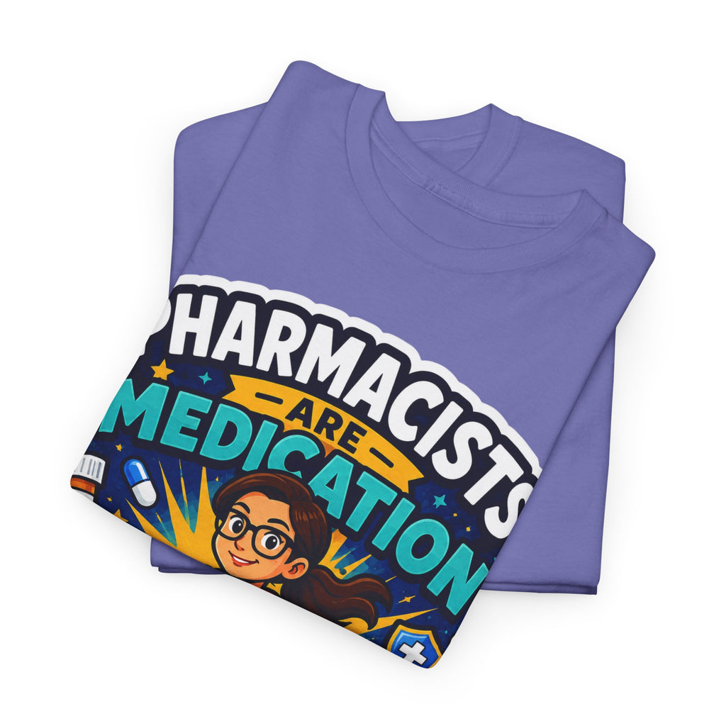 Pharmacists Are Medication Superheroes T-Shirt