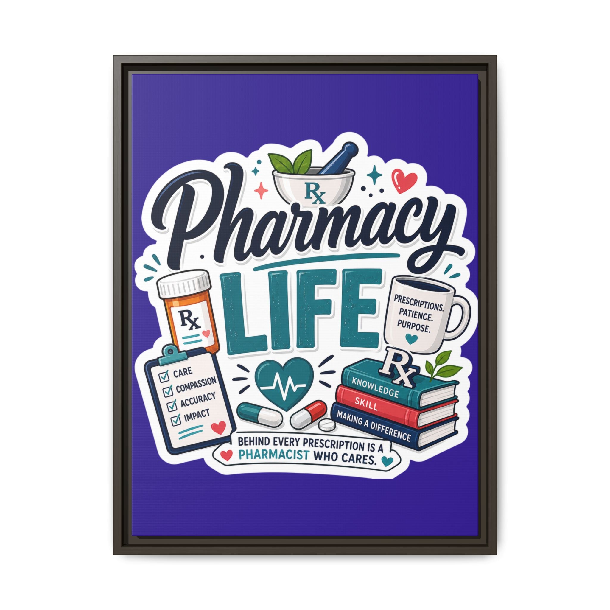 Pharmacy Life Matte Canvas Print (Framed)