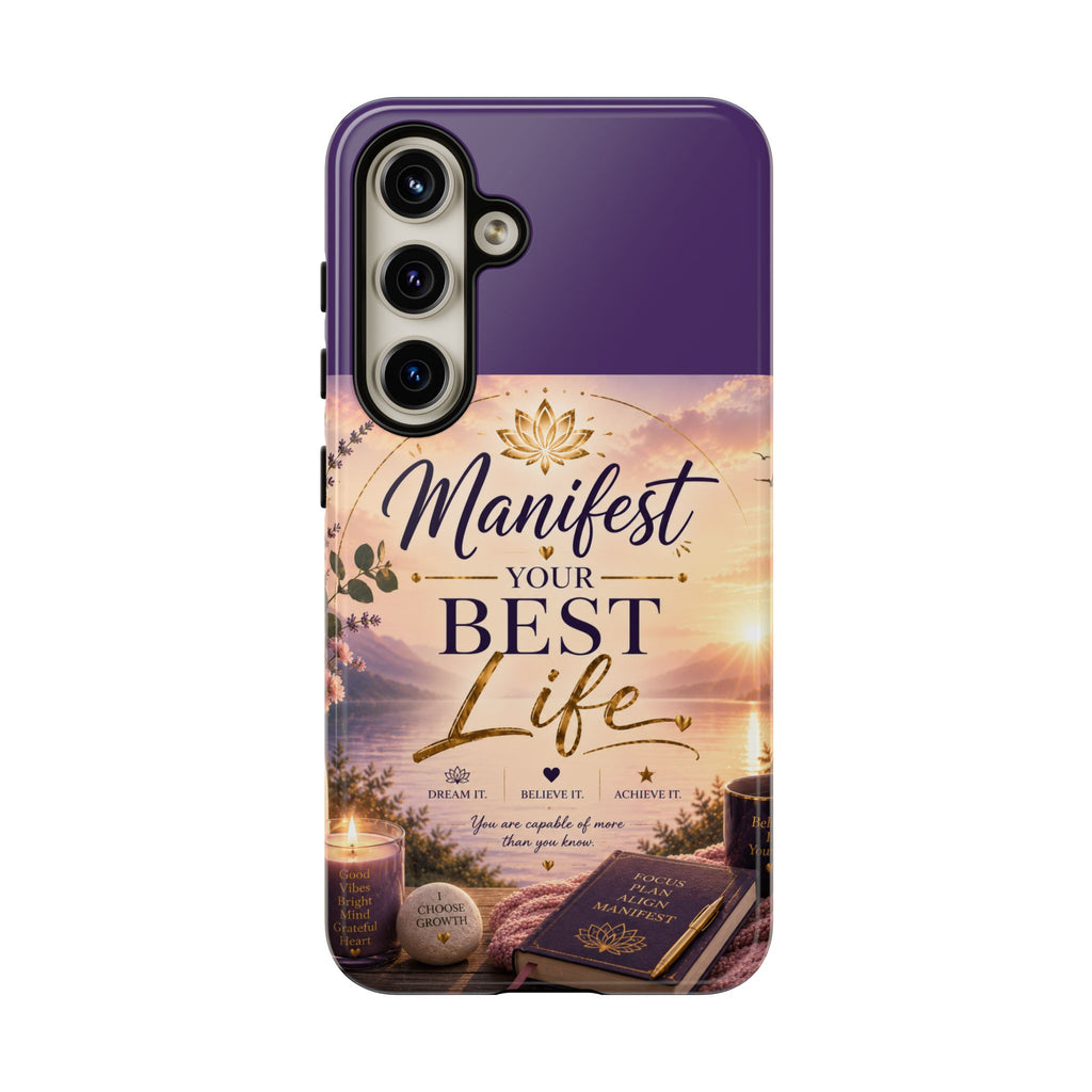 Manifest Your Best Life Phone Case — Inspirational Spiritual Protective Cover