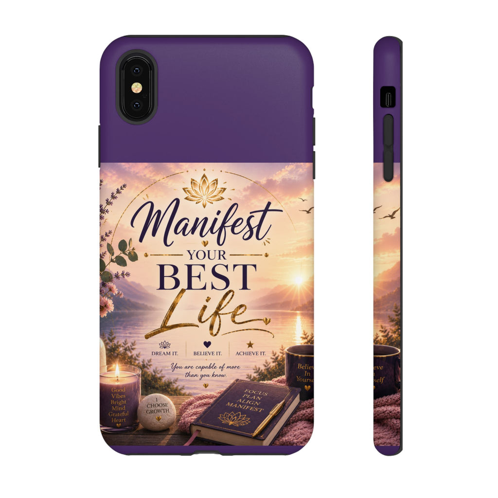 Manifest Your Best Life Phone Case — Inspirational Spiritual Protective Cover