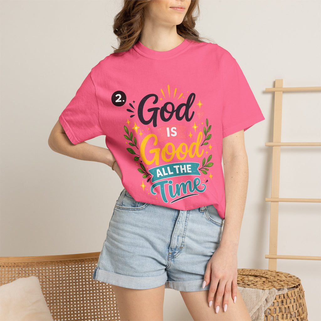 God Is Good All The Time T-Shirt