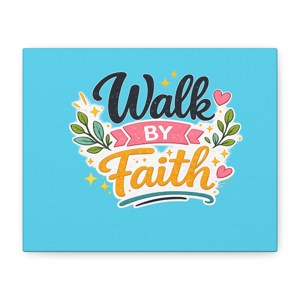 Walk By Faith Canvas