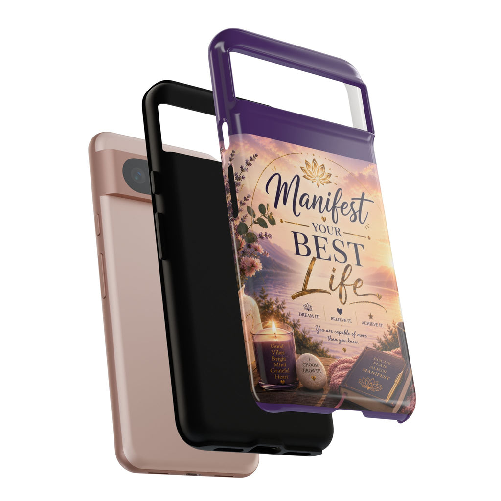 Manifest Your Best Life Phone Case — Inspirational Spiritual Protective Cover