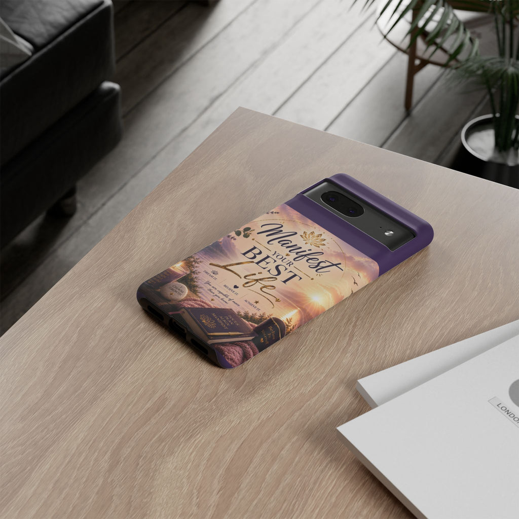 Manifest Your Best Life Phone Case — Inspirational Spiritual Protective Cover