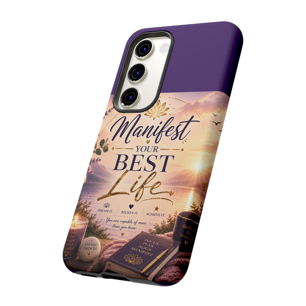 Manifest Your Best Life Phone Case — Inspirational Spiritual Protective Cover